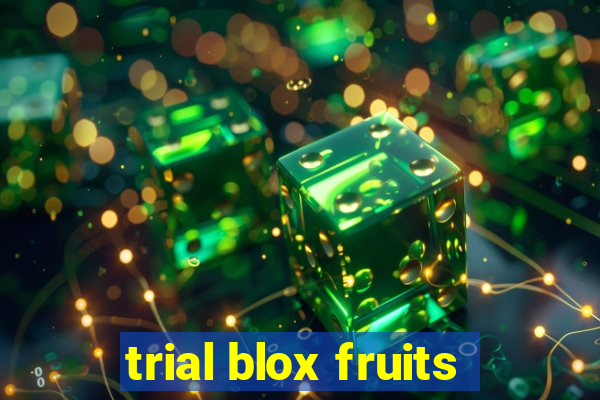 trial blox fruits